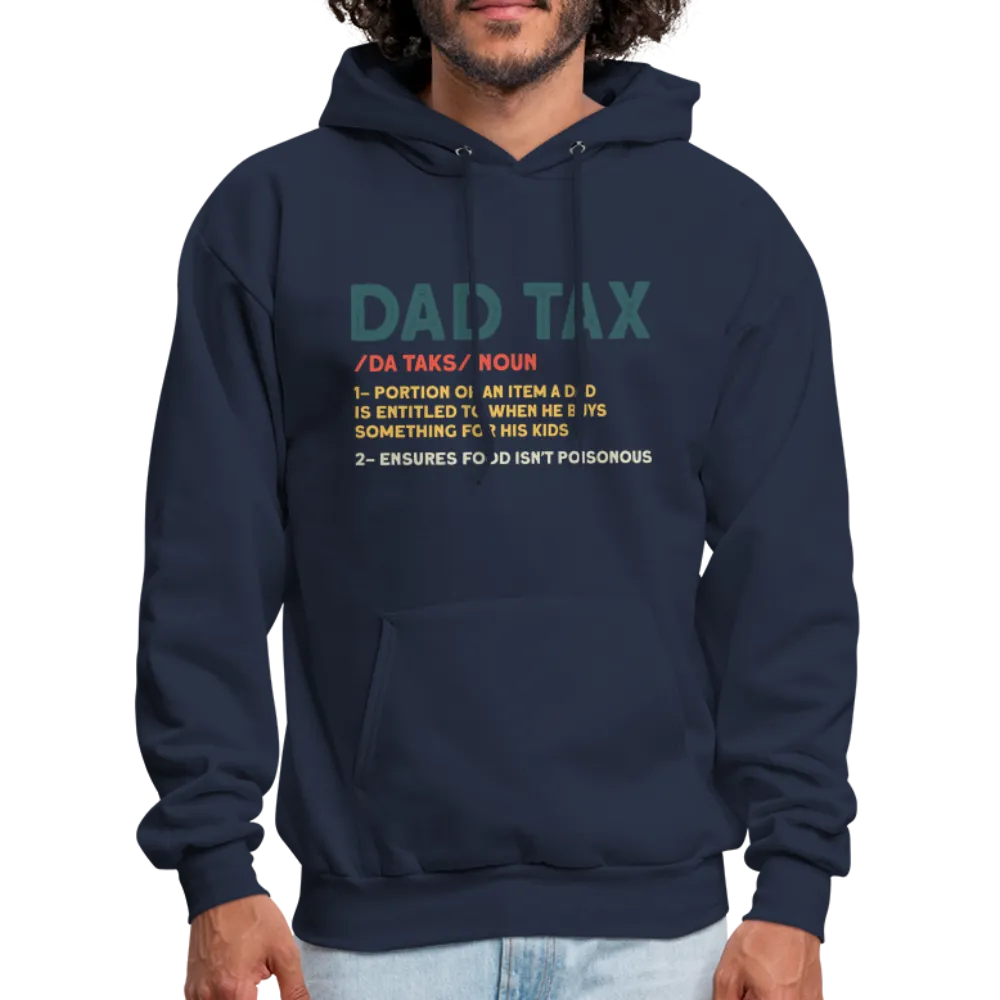 Dad Tax Meaning Hoodie (Da Taks / Noun)