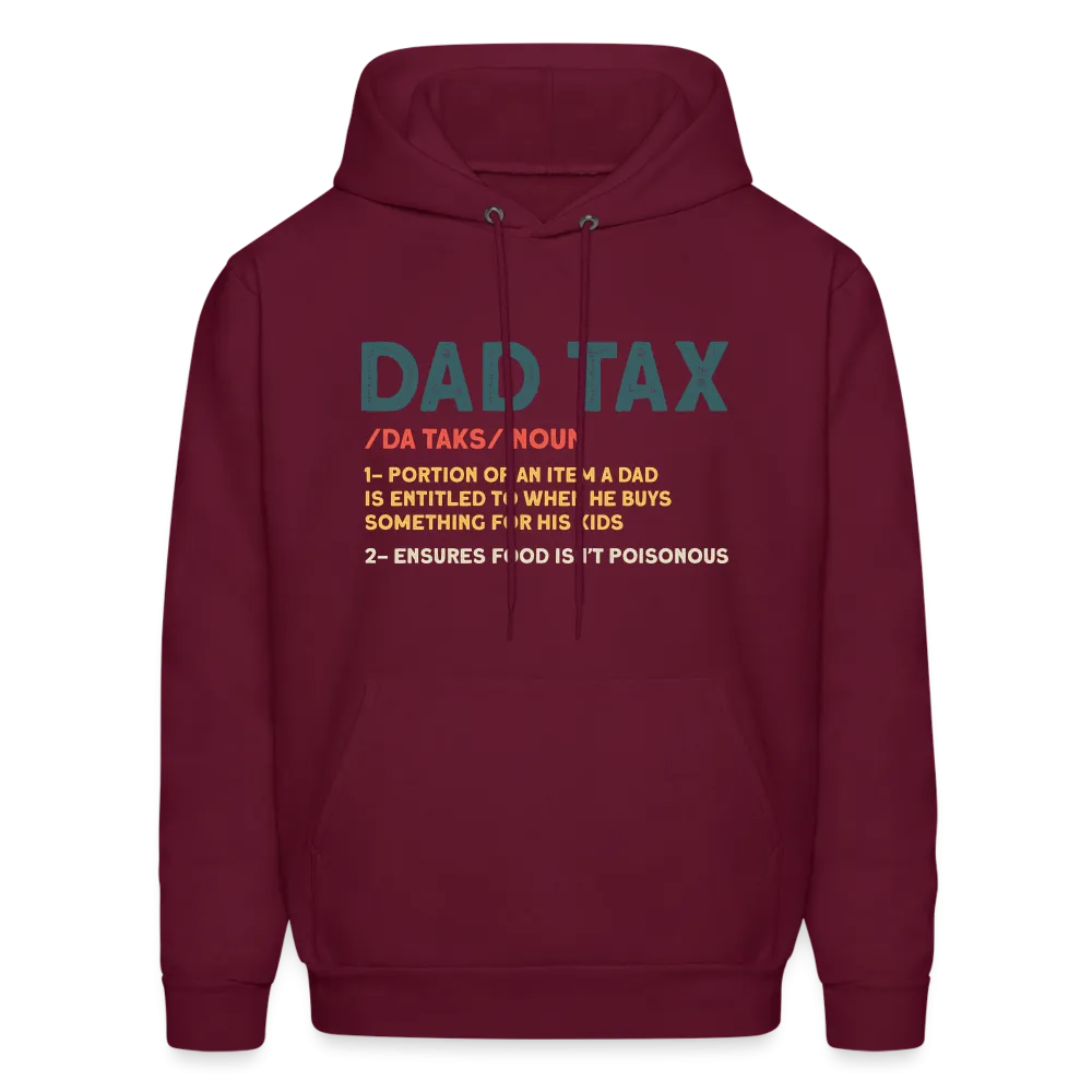 Dad Tax Meaning Hoodie (Da Taks / Noun)