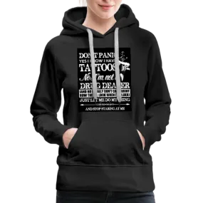 Don't Panic Yes I Know I Have Tattoos Women’s Premium Hoodie