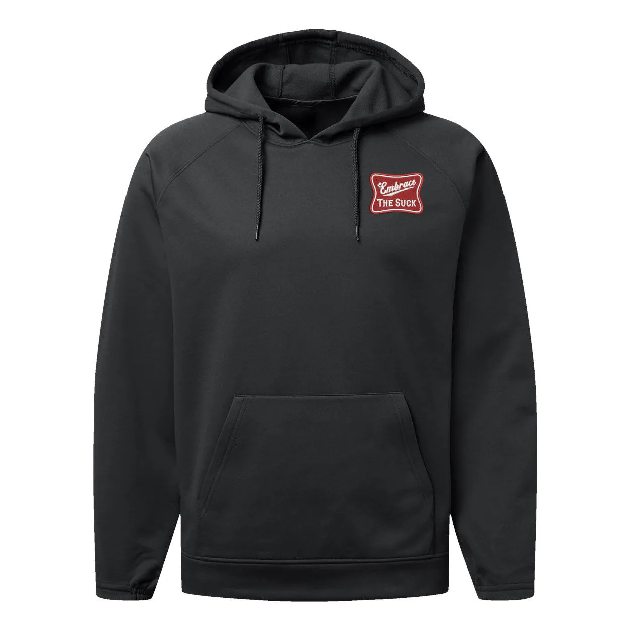 Embrace the Suck Performance Fleece Hooded Sweatshirt