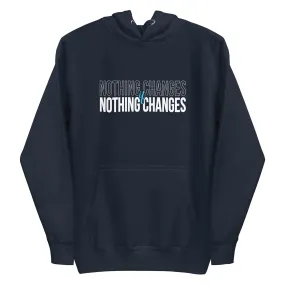 Mike Sorrentino Nothing Changes Hoodie